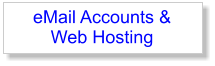 eMail Accounts &  Web Hosting