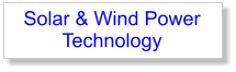 Solar & Wind Power Technology